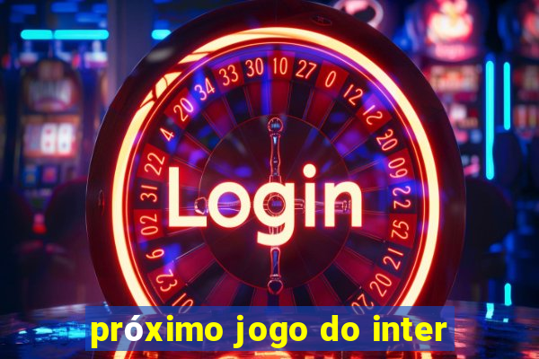 próximo jogo do inter