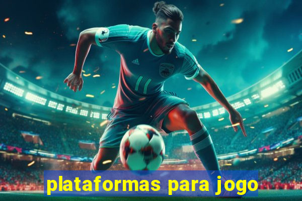 plataformas para jogo