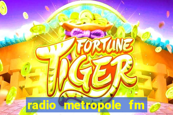 radio metropole fm salvador bahia