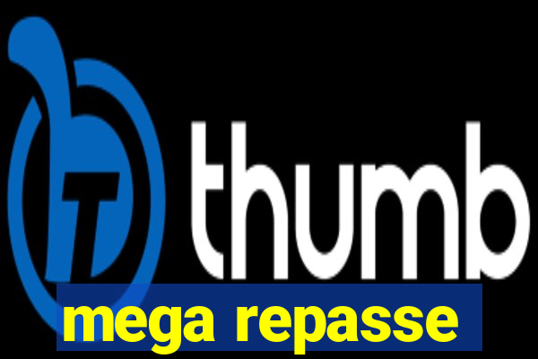 mega repasse