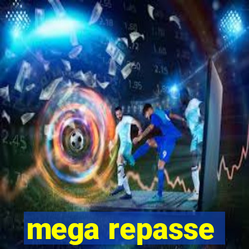 mega repasse