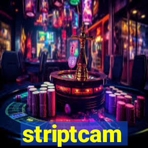 striptcam