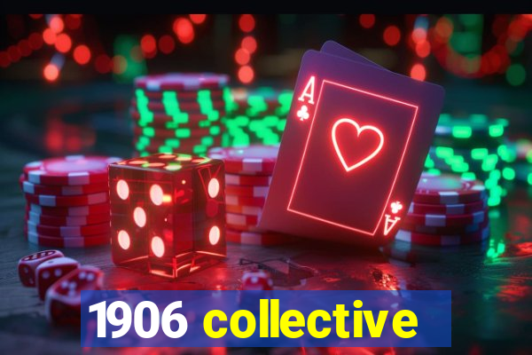 1906 collective