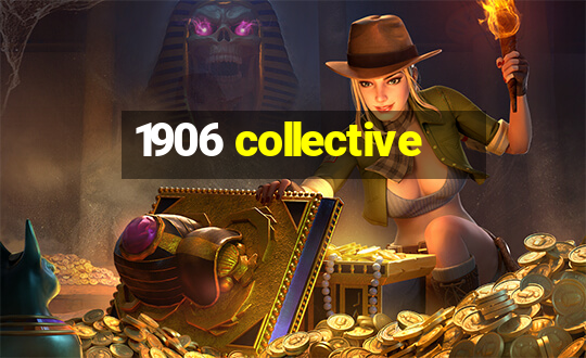 1906 collective