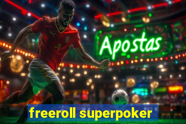 freeroll superpoker