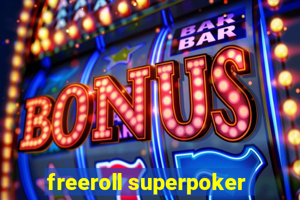 freeroll superpoker