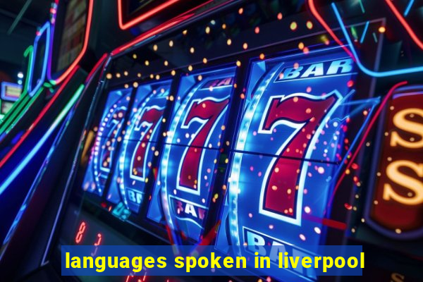 languages spoken in liverpool