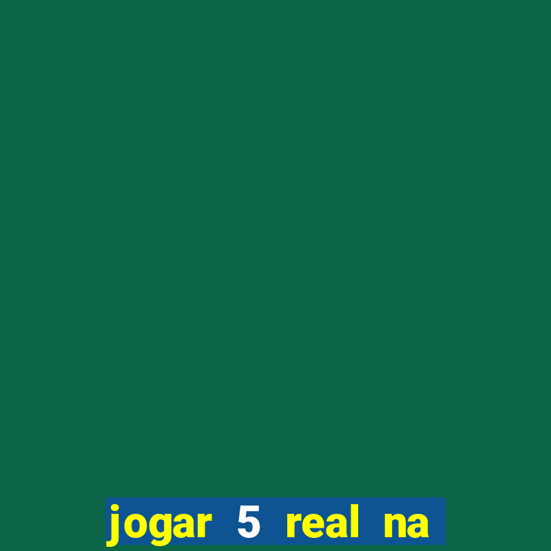 jogar 5 real na cabe?a quanto eu ganho