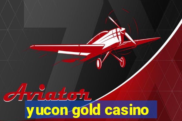 yucon gold casino