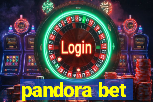 pandora bet