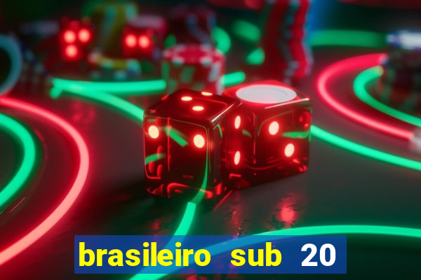 brasileiro sub 20 ao vivo