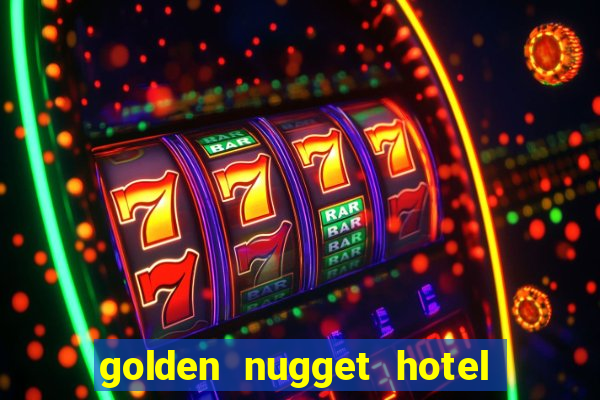 golden nugget hotel casino las vegas