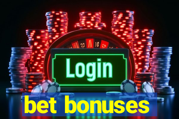 bet bonuses