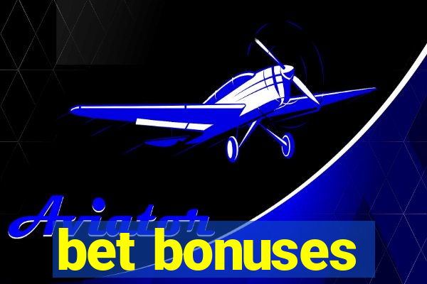 bet bonuses