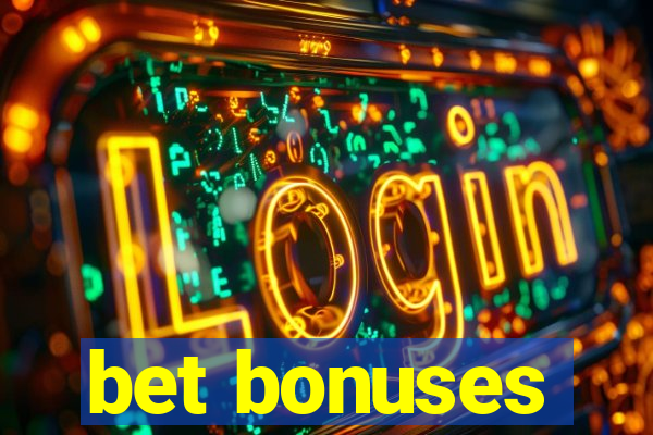 bet bonuses