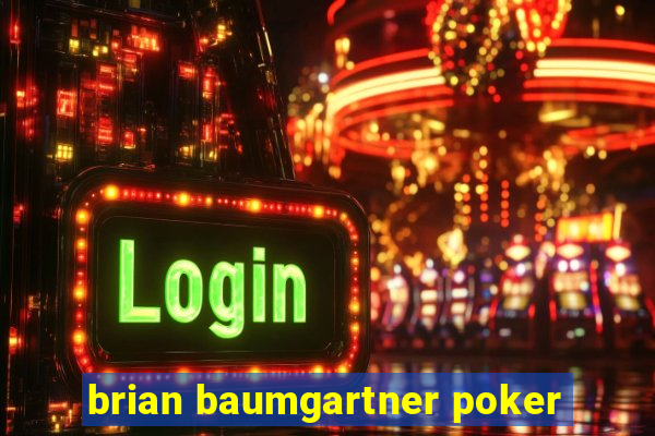 brian baumgartner poker