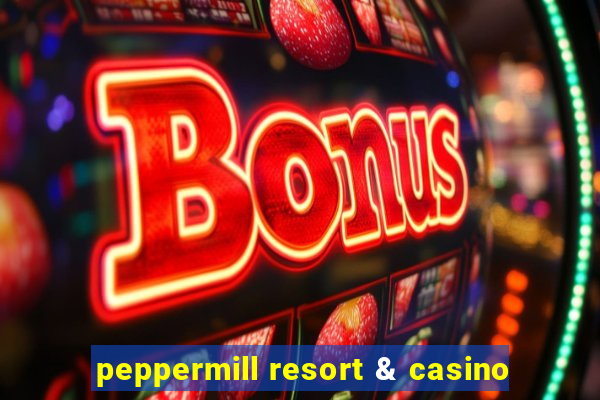 peppermill resort & casino