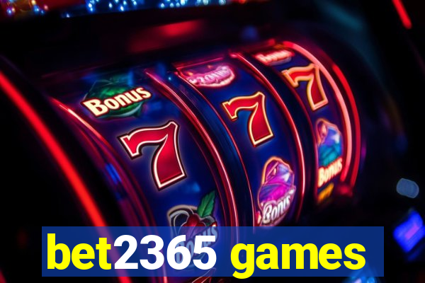 bet2365 games