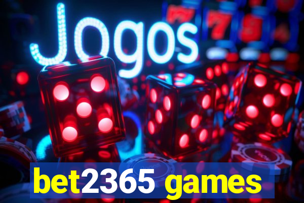 bet2365 games