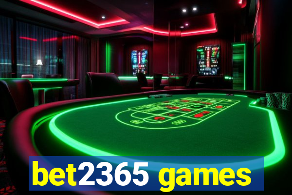 bet2365 games