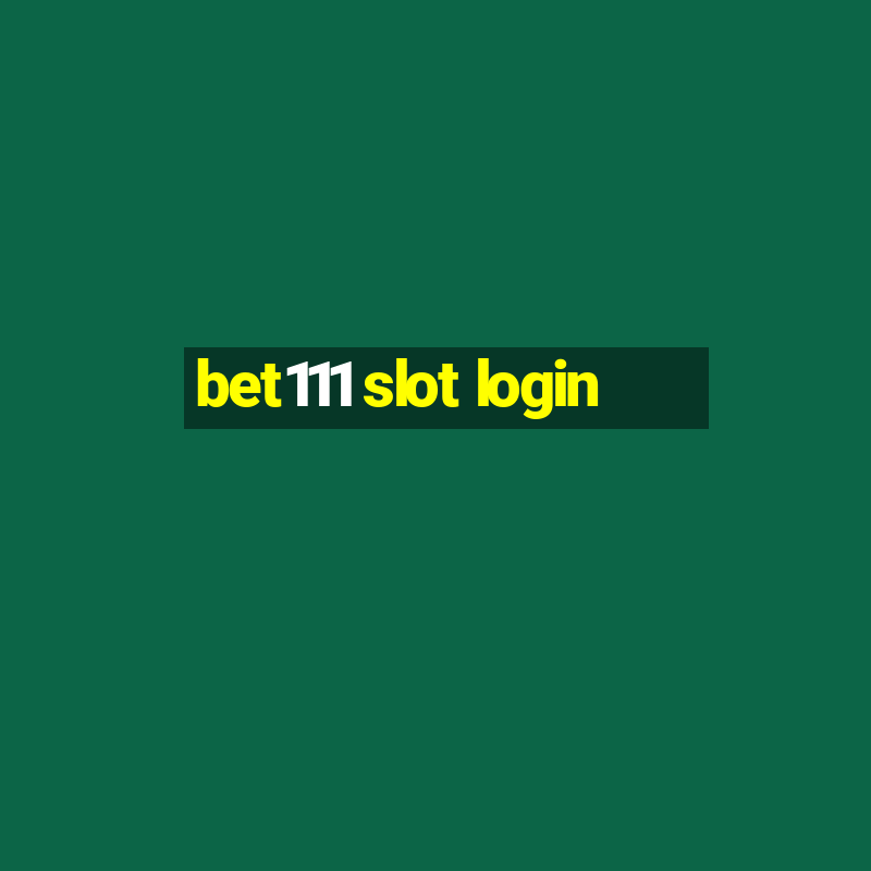 bet111 slot login