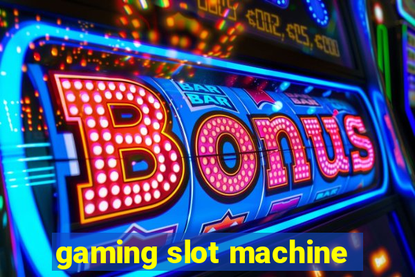 gaming slot machine