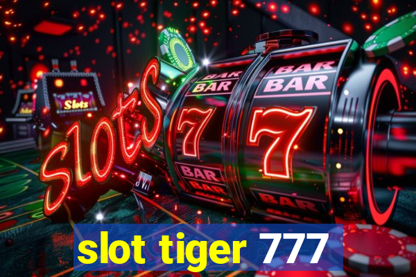 slot tiger 777