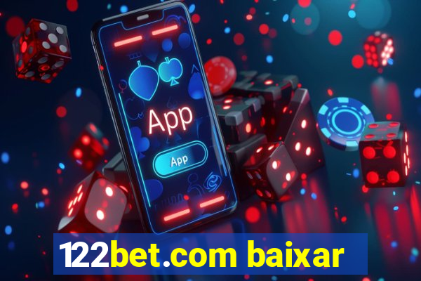 122bet.com baixar