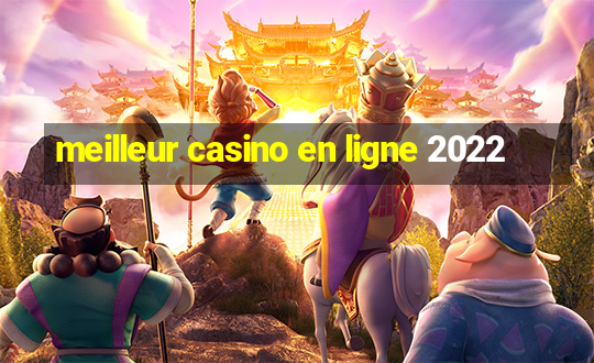 meilleur casino en ligne 2022