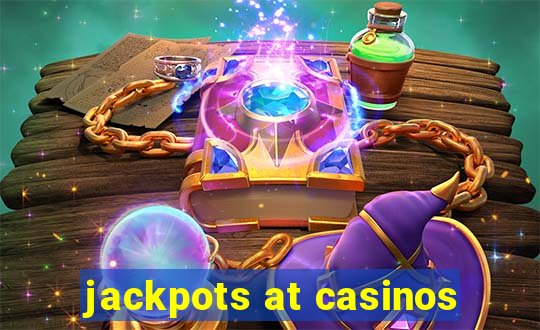 jackpots at casinos