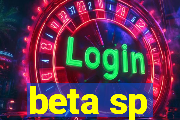 beta sp