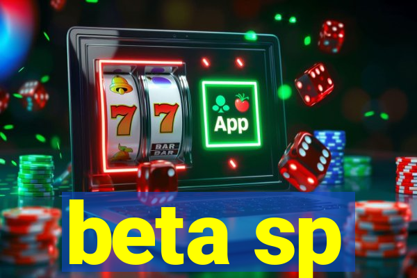 beta sp