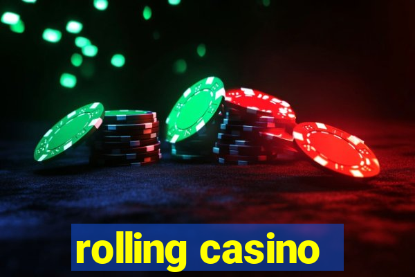 rolling casino