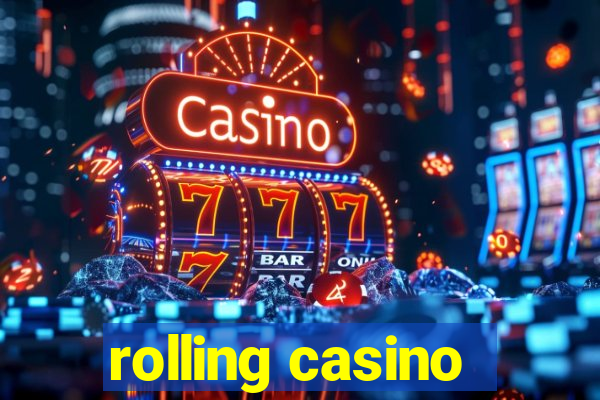 rolling casino