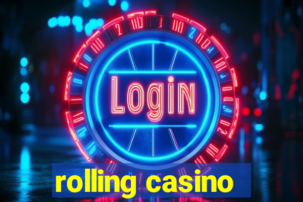 rolling casino