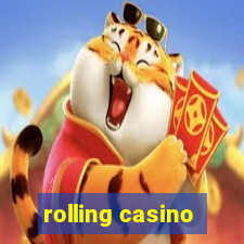 rolling casino