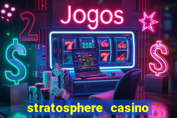 stratosphere casino and tower hotel