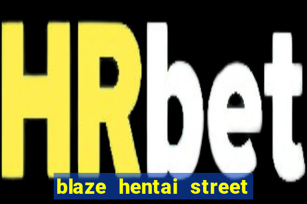 blaze hentai street of rage