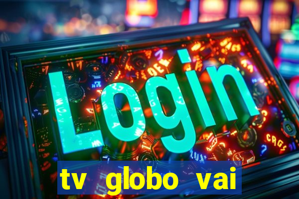 tv globo vai passar o jogo do flamengo hoje