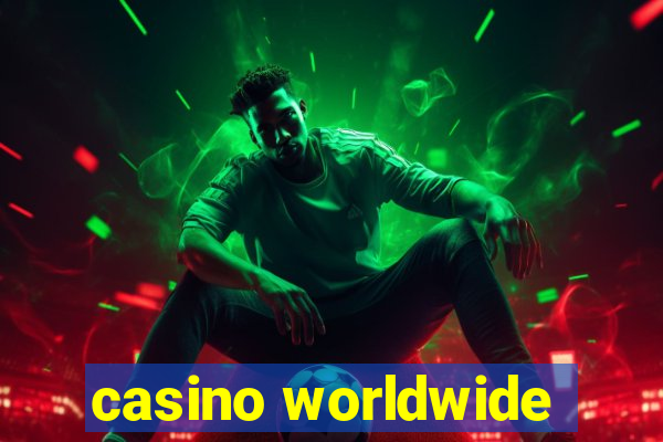 casino worldwide