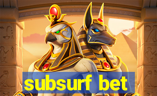 subsurf bet