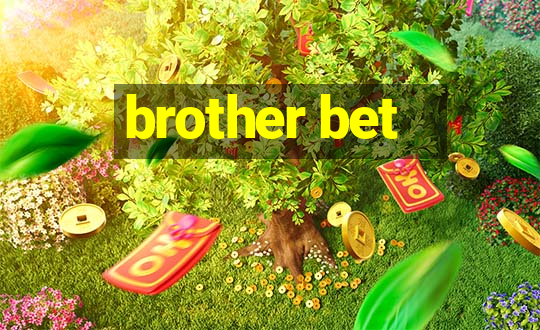 brother bet