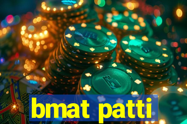 bmat patti