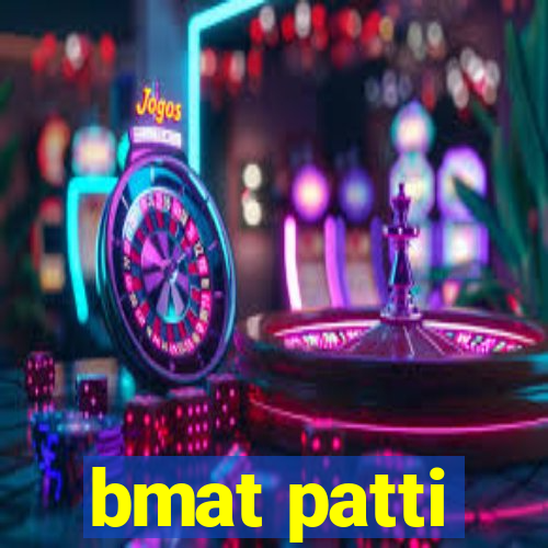 bmat patti