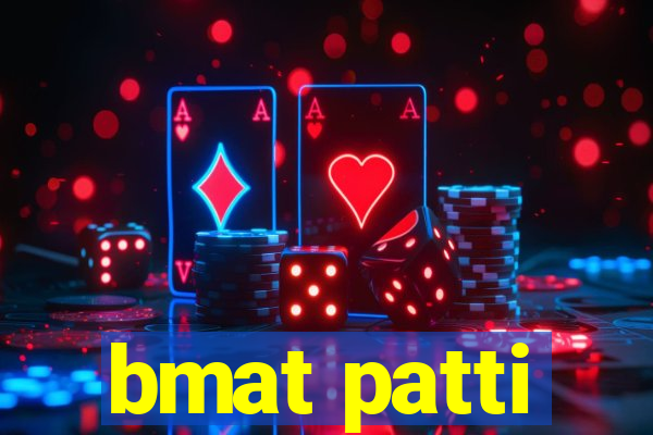 bmat patti