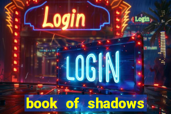 book of shadows slot free play