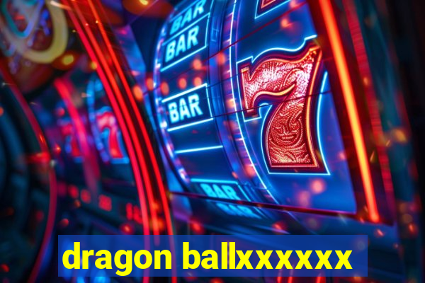 dragon ballxxxxxx