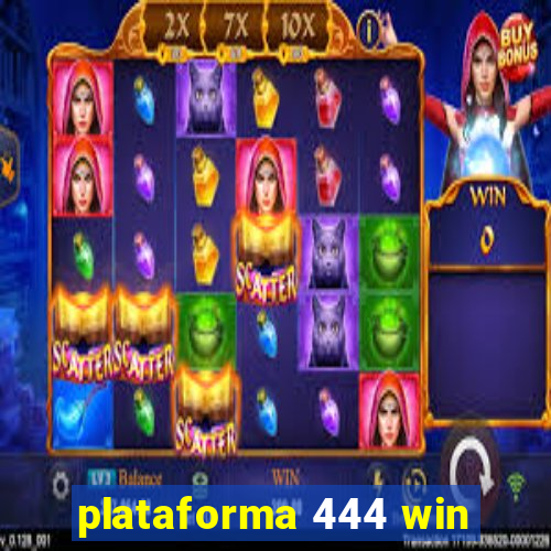 plataforma 444 win