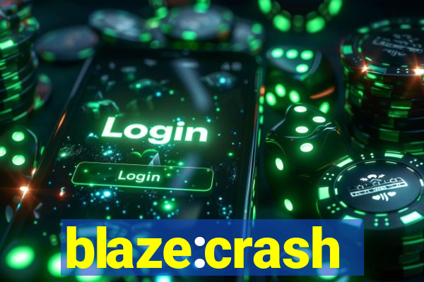 blaze:crash