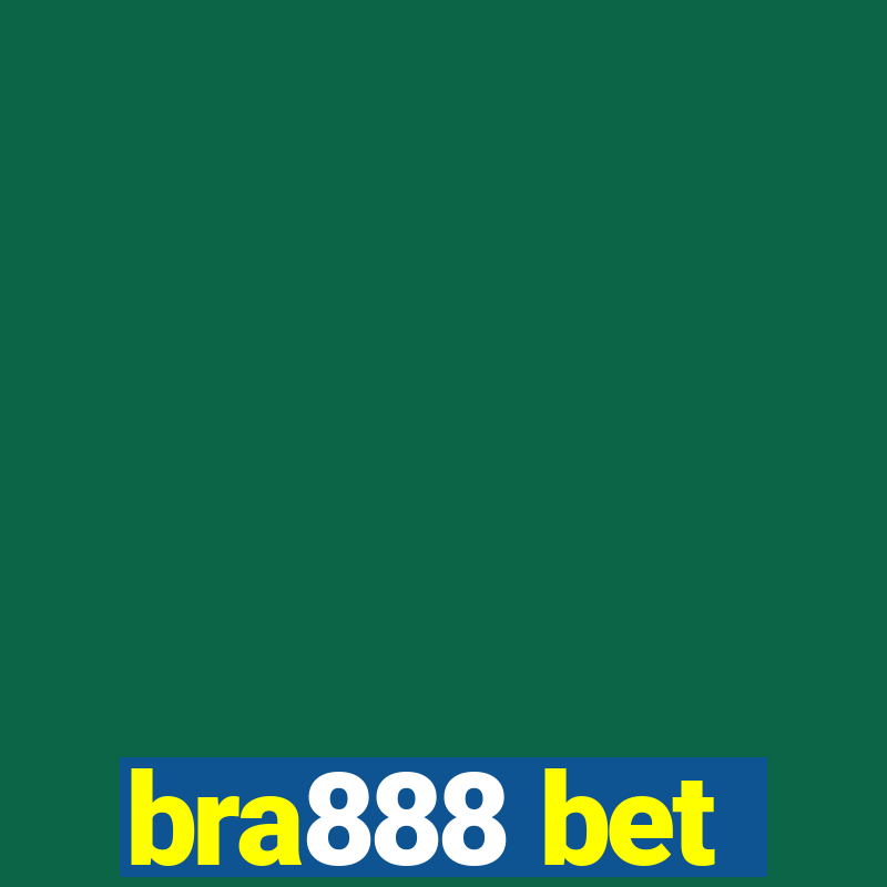 bra888 bet